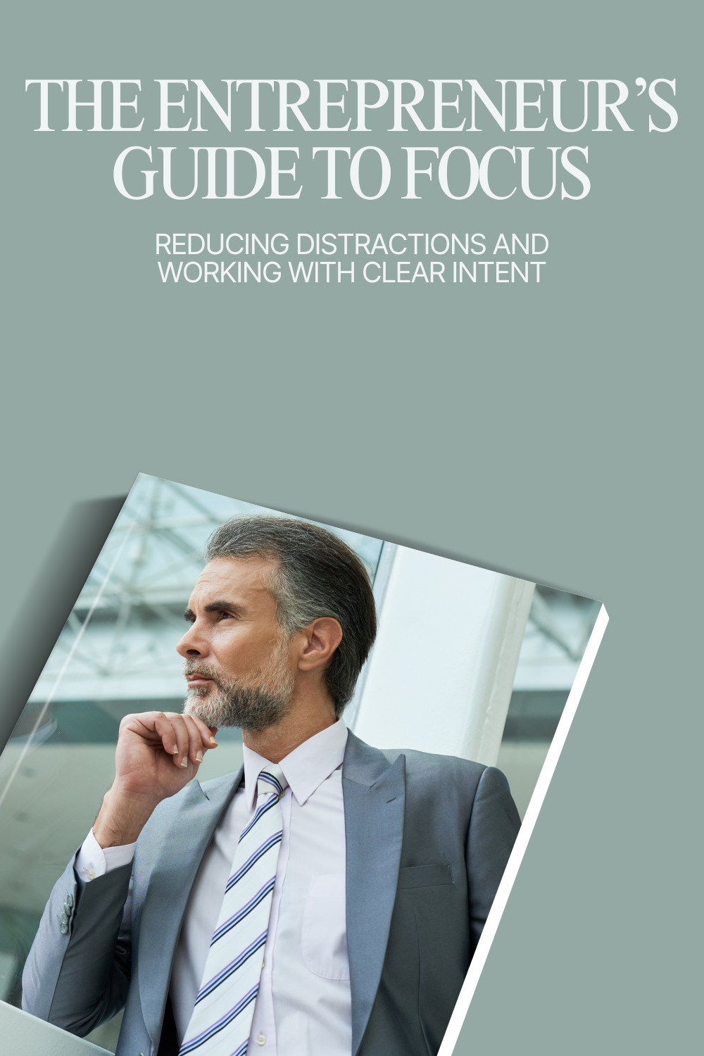 The Entrepreneur’s Guide to Focus